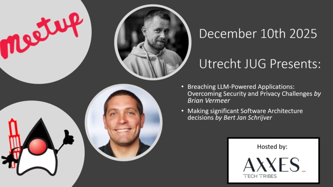 Utrecht JUG Dec 10th Meetup: Securing AI & Making Better Architecture Decisions