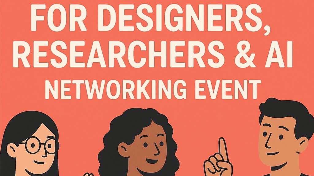 For Designers, Researcher & AI Networking Event (1 Beer Included with the fee)