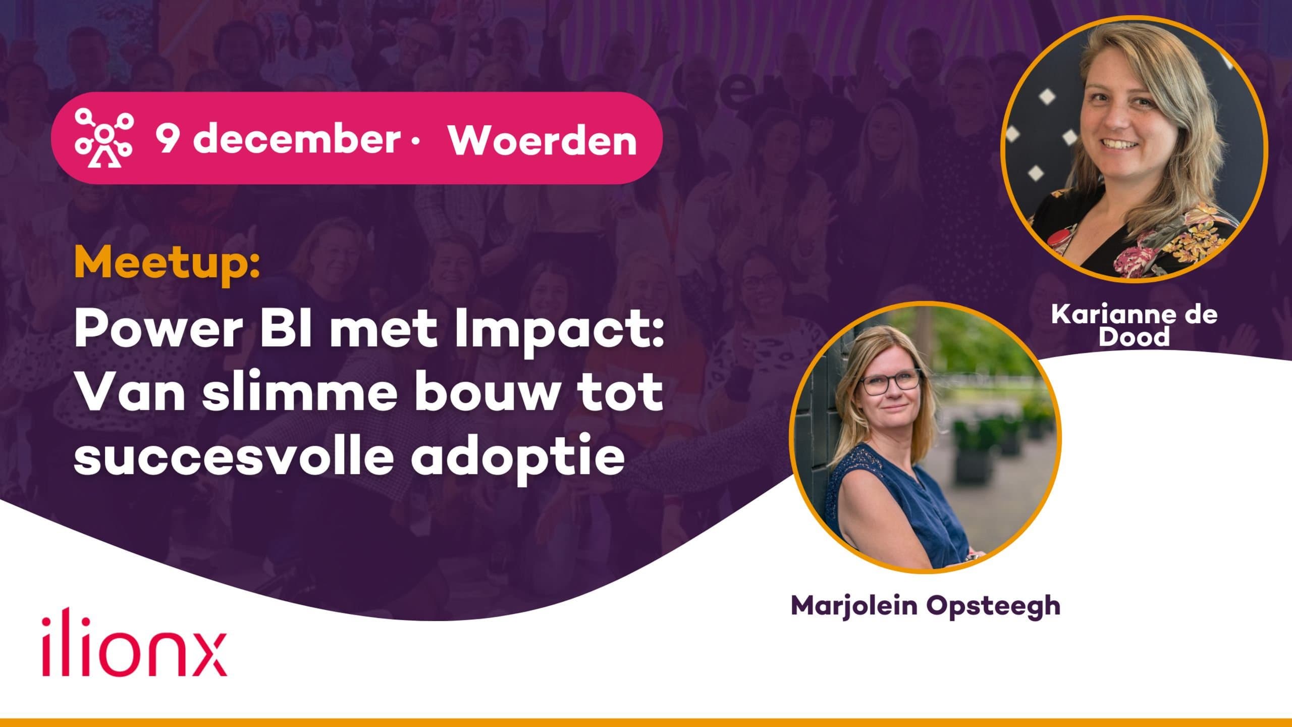 📆 Meetup December: Power BI met Impact: Van slimme bouw tot succesvolle adoptie